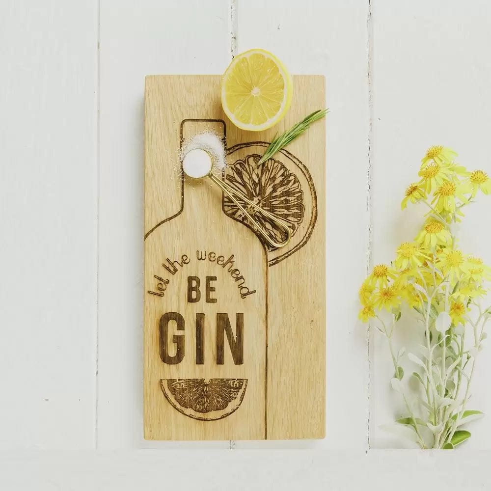 MoodCompanyNL - Serveerplank Let the Weekend be Gin - 30x15 - Schots Eikenhout - Scottish Made - 5060426287695